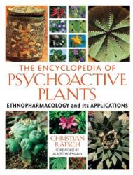 Encyclopedia of Psychoactive Plants - Christian Rätsch (ISBN: 9780892819782)