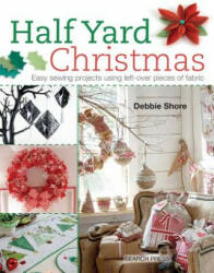 Half Yard (TM) Christmas - Debbie Shore (2015)