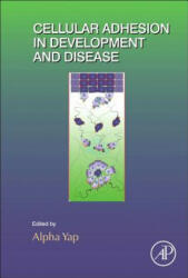 Cellular Adhesion in Development and Disease - Alpha Yap (2015)