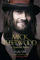 Play On - Mick Fleetwood, Anthony Bozza (2015)