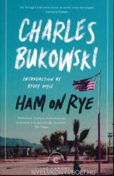 Charles Bukowski: Ham On Rye (2015)