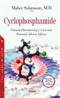 Cyclophosphamide - Clinical Pharmacology Uses & Potential Adverse Effects (2015)