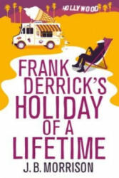 Frank Derrick's Holiday of A Lifetime - J. B. Morrison (2015)