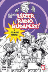 Lúzer Rádió, Budapest 5. - A szöcskefogó hadművelet (2015)