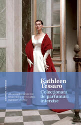 Colectionara de parfumuri interzise - Kathleen Tessaro (ISBN: 9786067581720)