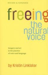 Freeing the Natural Voice - Kristin Linklater, Andre Slob (ISBN: 9780896762503)