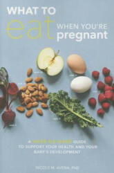 What to Eat When You're Pregnant - Nicole M Avena (2015)