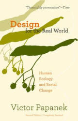 Design for the Real World - Victor Papanek (ISBN: 9780897331531)