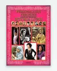 Personalitati feminine care au marcat istoria lumii (2015)