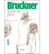 Luni de fiere - Pascal Bruckner. Traducere de Tristana Ir (2015)