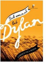 Sub semnul lui Dylan (ISBN: 9789737246059)