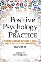 Positive Psychology in Practice - Promoting Human Flourishing in Work, Health, Education, and Everyday Life 2e - Stephen Joseph (2015)