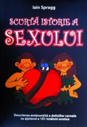 Scurta istorie a sexului - Iain Spragg (ISBN: 9786069300091)