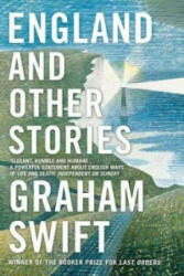 England and Other Stories - Graham Swift (2015)