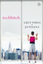 Techbitch - Jo Piazza, Lucy Sykes (2015)