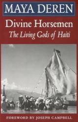 Divine Horsemen - Maya Deren (ISBN: 9780914232636)