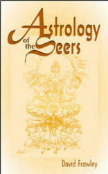 Astrology of the Seers - David Frawley (ISBN: 9780914955894)