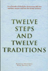 Twelve Steps and Twelve Traditions - Inc. Alcoholics Anonymous World Services (ISBN: 9780916856014)