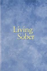 Living Sober - Anonymous (ISBN: 9780916856045)