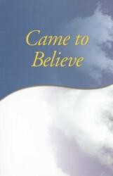 Came to Believe (ISBN: 9780916856052)