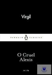 O Cruel Alexis - Virgil (ISBN: 9780141398730)