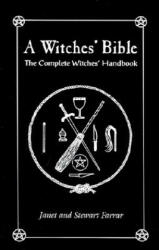 A Witches' Bible - Stewart Farrar, Janet Farrar (ISBN: 9780919345928)