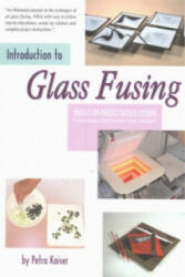 Introduction to Glass Fusing - Petra Kaiser (ISBN: 9780919985384)