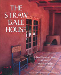 Straw Bale House - David Eisenberg (ISBN: 9780930031718)