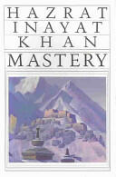 Mastery: Developing Inner Strength for Life's Challenges (ISBN: 9780930872403)