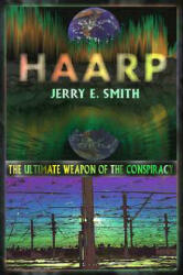 Jerry E Smith - HAARP - Jerry E Smith (ISBN: 9780932813534)