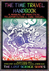Time Travel Handbook - David Hatcher Childress (ISBN: 9780932813688)