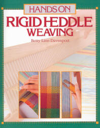 Hands On Rigid Heddle Weaving - Betty Linn Davenport (ISBN: 9780934026253)
