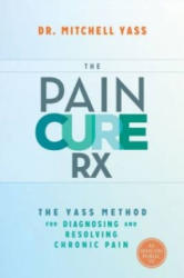 Pain Cure Rx - Dr Mitchell Yass (2015)