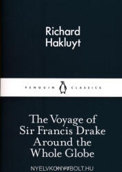 Richard Hakluyt: Richard Hakluyt: The Voyage of Sir Francis Drake Around the Whole Globe (ISBN: 9780141398518)