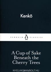 A Cup of Sake Beneath the Cherry Trees - Yoshida Kenko (ISBN: 9780141398259)