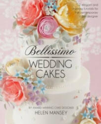 Bellissimo Wedding Cakes - Helen Mansey (2015)