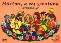 MÁRTON, A MI SZENTÜNK KIFESTŐKÖNYV (ISBN: 9789638975898)