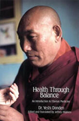 Health Through Balance - Yeshi Donden (ISBN: 9780937938256)