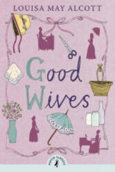 Good Wives - Louisa M. Alcott (2015)