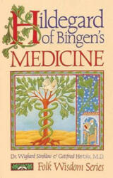 Hildegard of Bingen's Medicine - Wighard Strehlow (ISBN: 9780939680443)