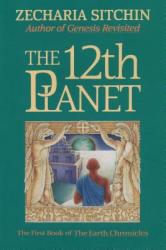 12th Planet (Book I) - Zecharia Sitchin (ISBN: 9780939680887)