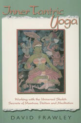 Inner Tantric Yoga - David Frawley (ISBN: 9780940676503)