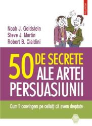 50 de secrete ale artei persuasiunii (ISBN: 9789734654635)
