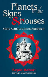 Planets in the Signs & Houses - Bepin Behari (ISBN: 9780940985537)