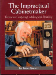 Impractical Cabinetmaker - James Krenov (ISBN: 9780941936514)