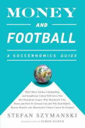 Money and Football: A Soccernomics Guide (INTL ed) - Stefan Szymanski (2015)