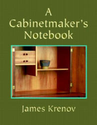 Cabinetmaker's Notebook - James Krenov (ISBN: 9780941936590)