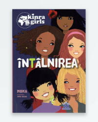 Kinra Girls, Volumul I. Intalnirea (2015)
