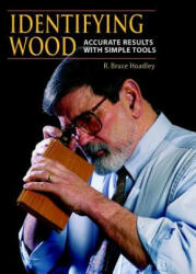 Identifying Wood - R. Bruce Hoadley (ISBN: 9780942391046)