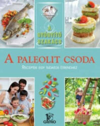 A Paleolit-csoda / A gyógyító szakács (2015)